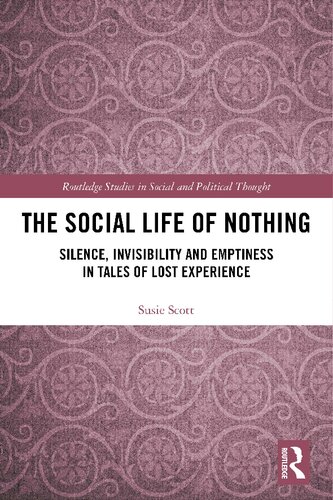 The Social Life Of Nothing Silence Invisibility And Emptiness In Tales Of Lost Experience Susie Scott