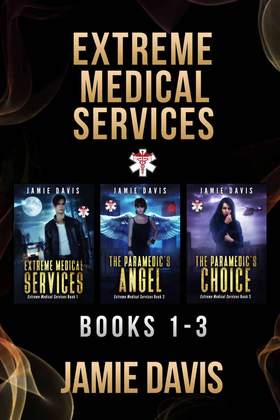 Extreme Medical Services Box Set Vol 1 3 Medical Care Of The Fringes Of Humanity Extreme Medical Services Box Sets Davis