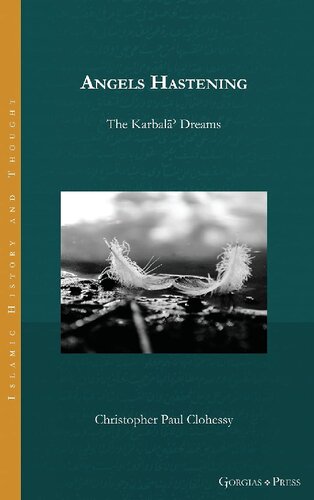 Angels Hastenings The Karbala Dreams 1st Edition Christopher Paul Clohessy