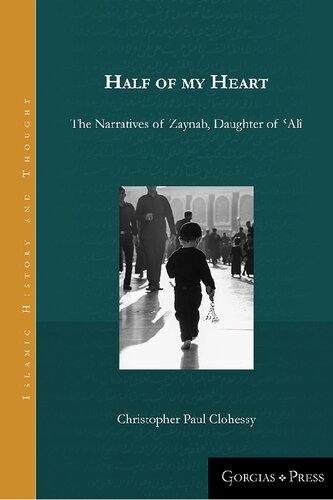 Half Of My Heart Life Of Zaynab Bt Ali 1st Edition Christopher Paul Clohessy