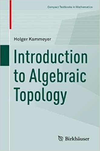 Introduction To Algebraic Topology 1st Edition Holger Kammeyer