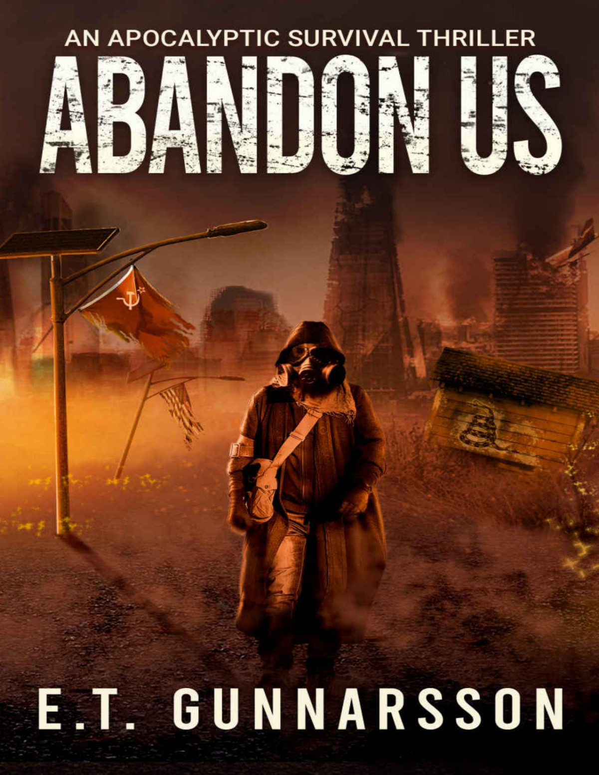 Abandon Us An Apocalyptic Survival Thriller The Odemark Series Et Gunnarsson