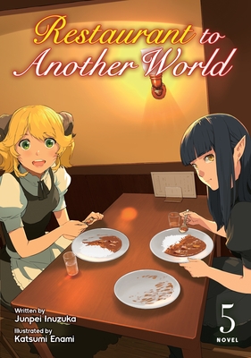 Restaurant To Another World Light Novel Vol 5 Junpei Inuzuka Katsumi Enami