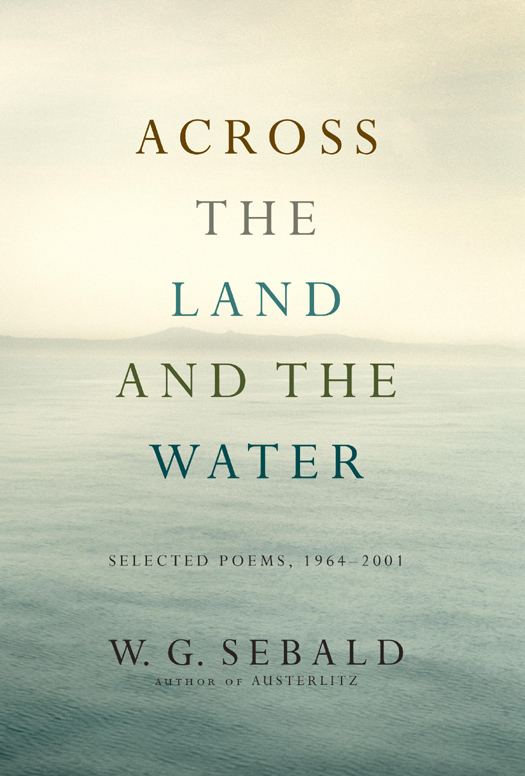 Across The Land And The Water Sebald Wg