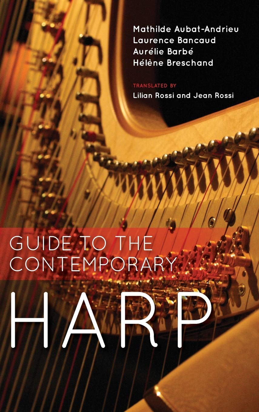 Guide To The Contemporary Harp Illustrated Mathilde Aubatandrieu