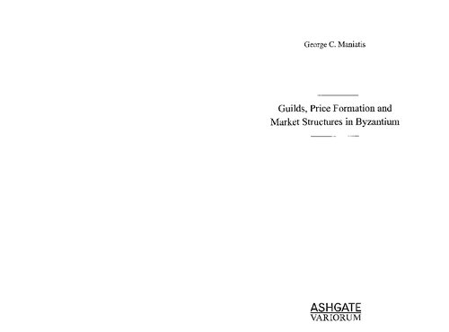 Guilds Price Formation And Market Structures In Byzantium George C Maniatis