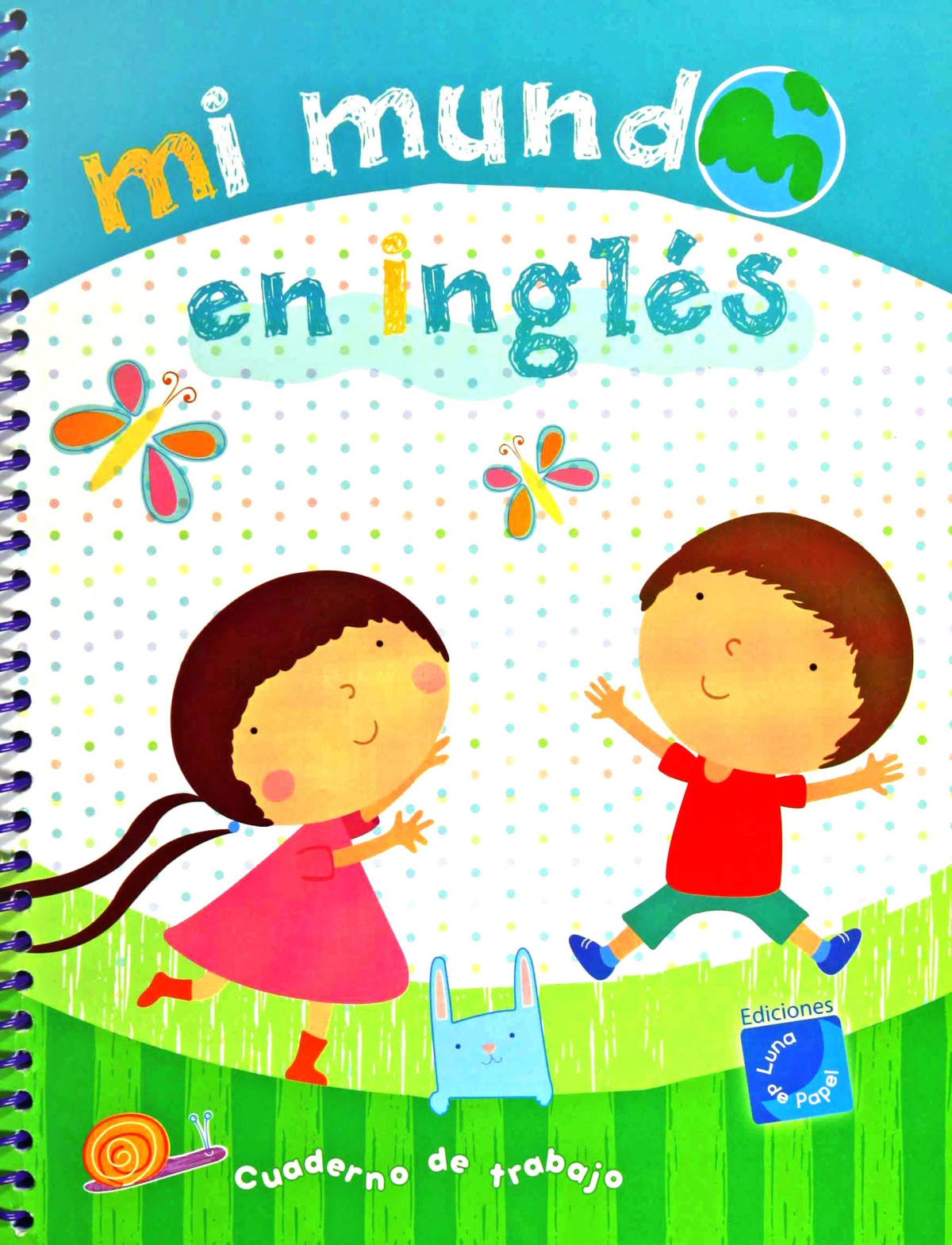Mi Mundo En Ingles Learning Spanish For English Speakers 1st Edition Diego Molina