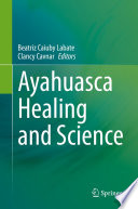 Ayahuasca Healing And Science Beatriz Caiuby Labate Clancy Cavnar