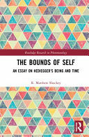 The Bounds Of Self An Essay On Heideggers Being And Time 1st Edition R Matthew Shockey