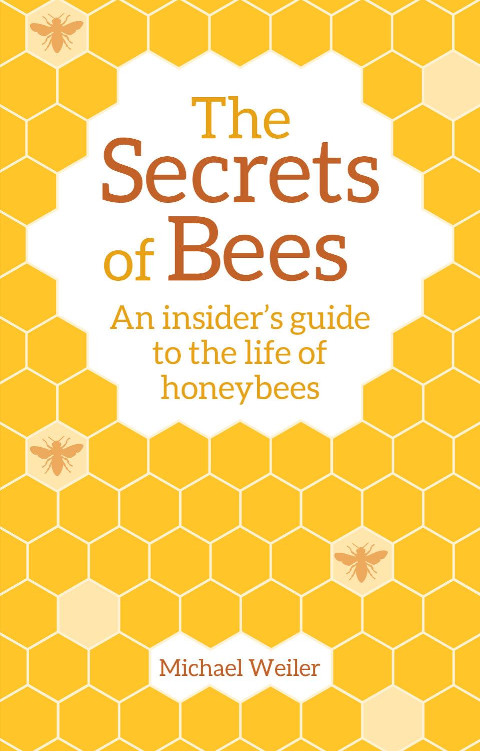 The Secrets Of Bees Weiler Michael