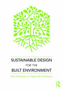 Sustainable Design For The Built Environment 1st Edition Robert Michael Fleming