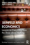 Seinfeld And Economics Lessons On Everything From The Show About Nothing 1st Edition Linda S Ghent