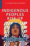 Indigenous Peoples Rise Up The Global Ascendency Of Social Media Activism Bronwyn Carlson