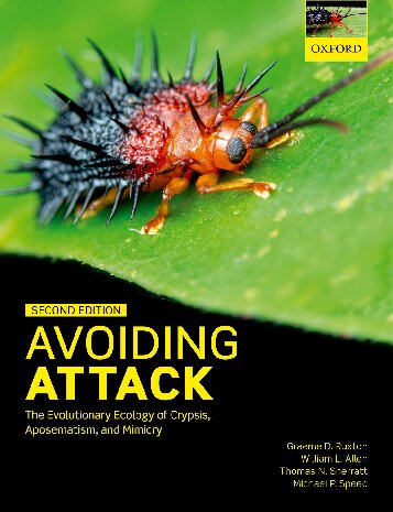 Avoiding Attack The Evolutionary Ecology Of Crypsis Warning Signals And Mimicry Second William L Allen Thomas N Sherratt Michael Patrick Speed Graeme D Ruxton