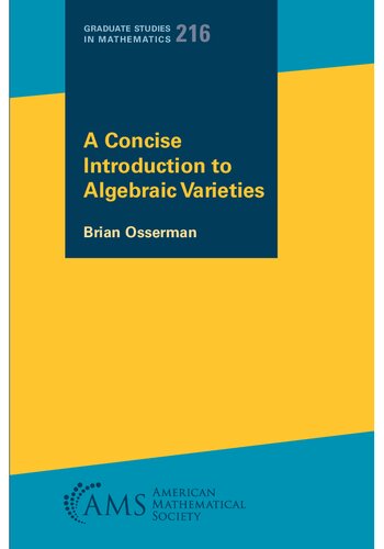 A Concise Introduction To Algebraic Varieties 1st Edition Brian Osserman
