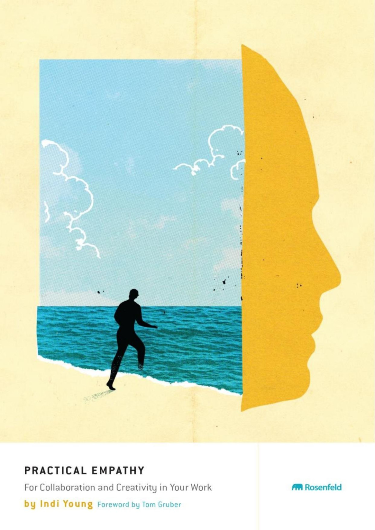 Practical Empathy For Collaboration And Creativity In Your Work Indi Young