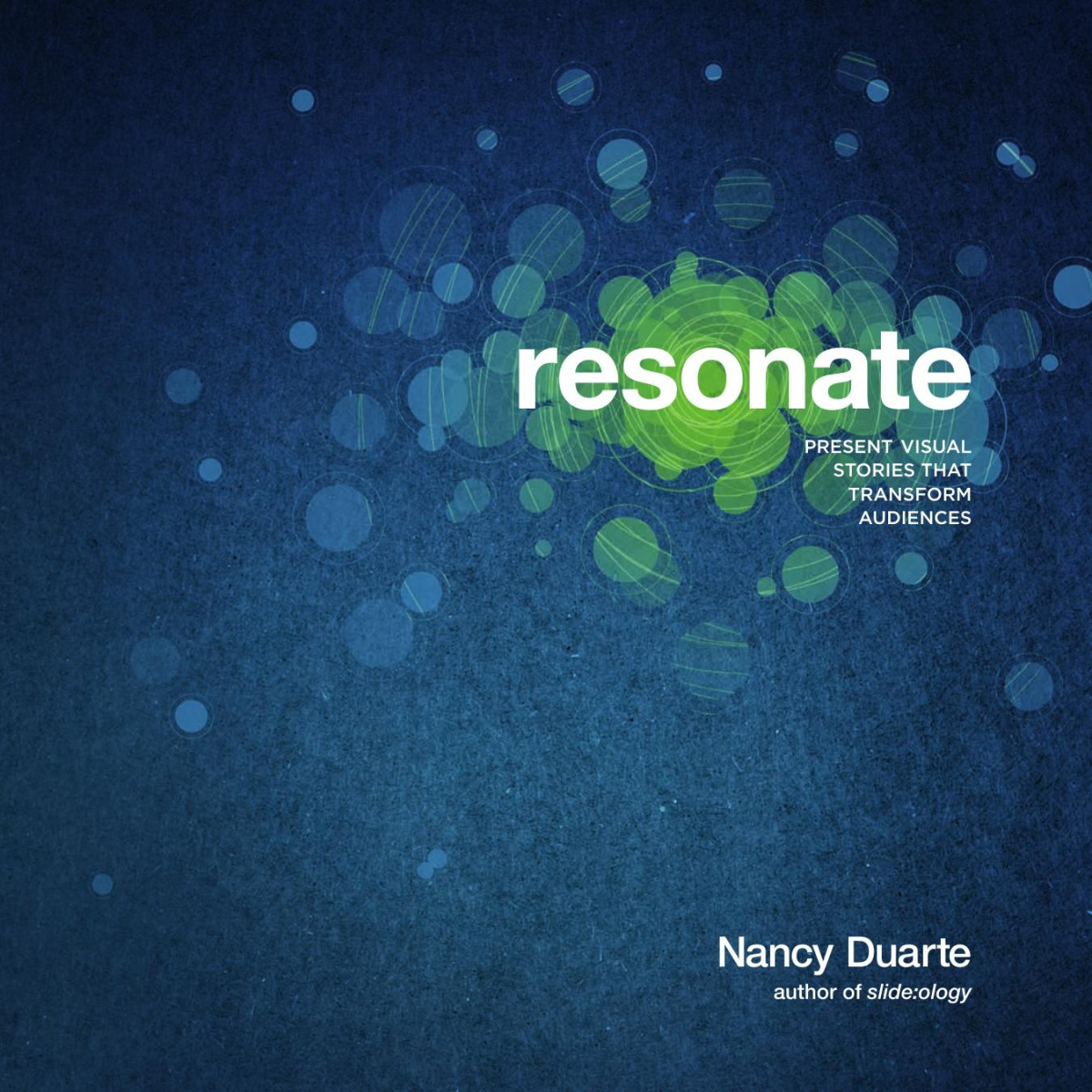 Resonate Present Visual Stories That Transform Audiences Nancy Duarte
