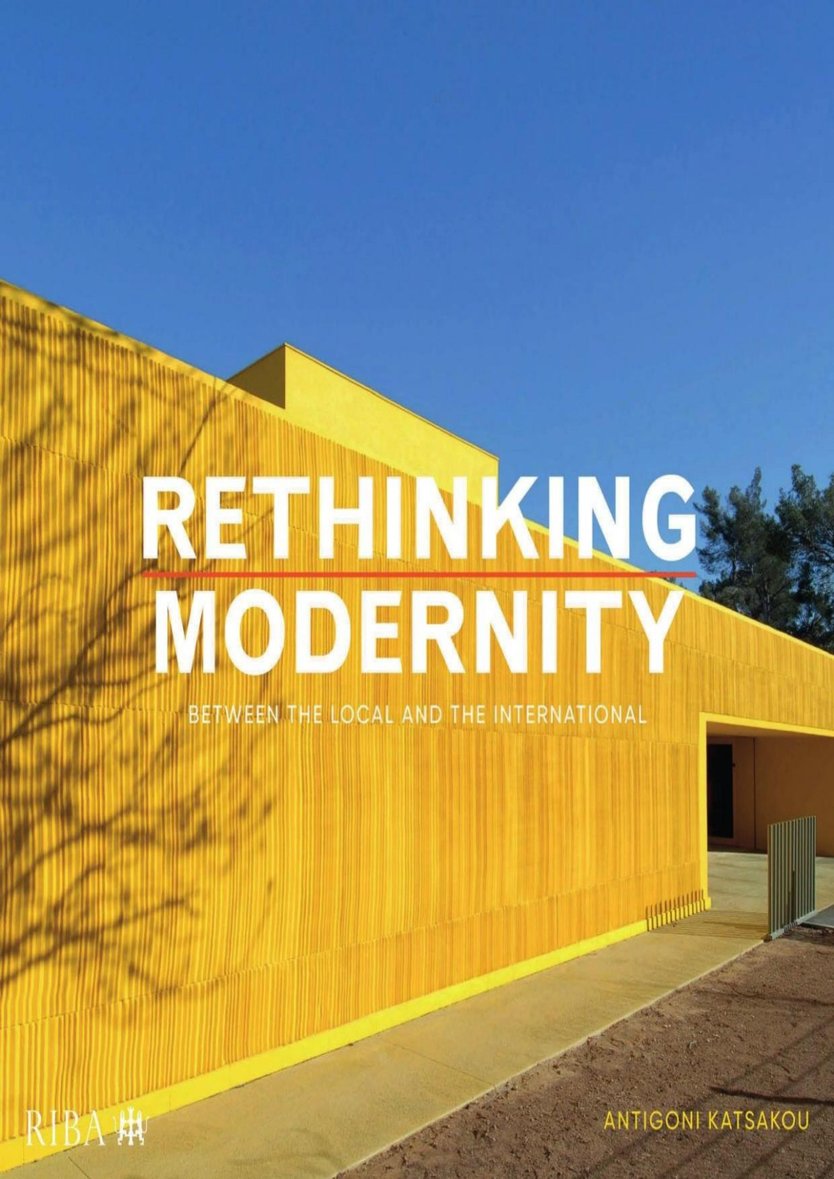 Rethinking Modernity Antigoni Katsakou