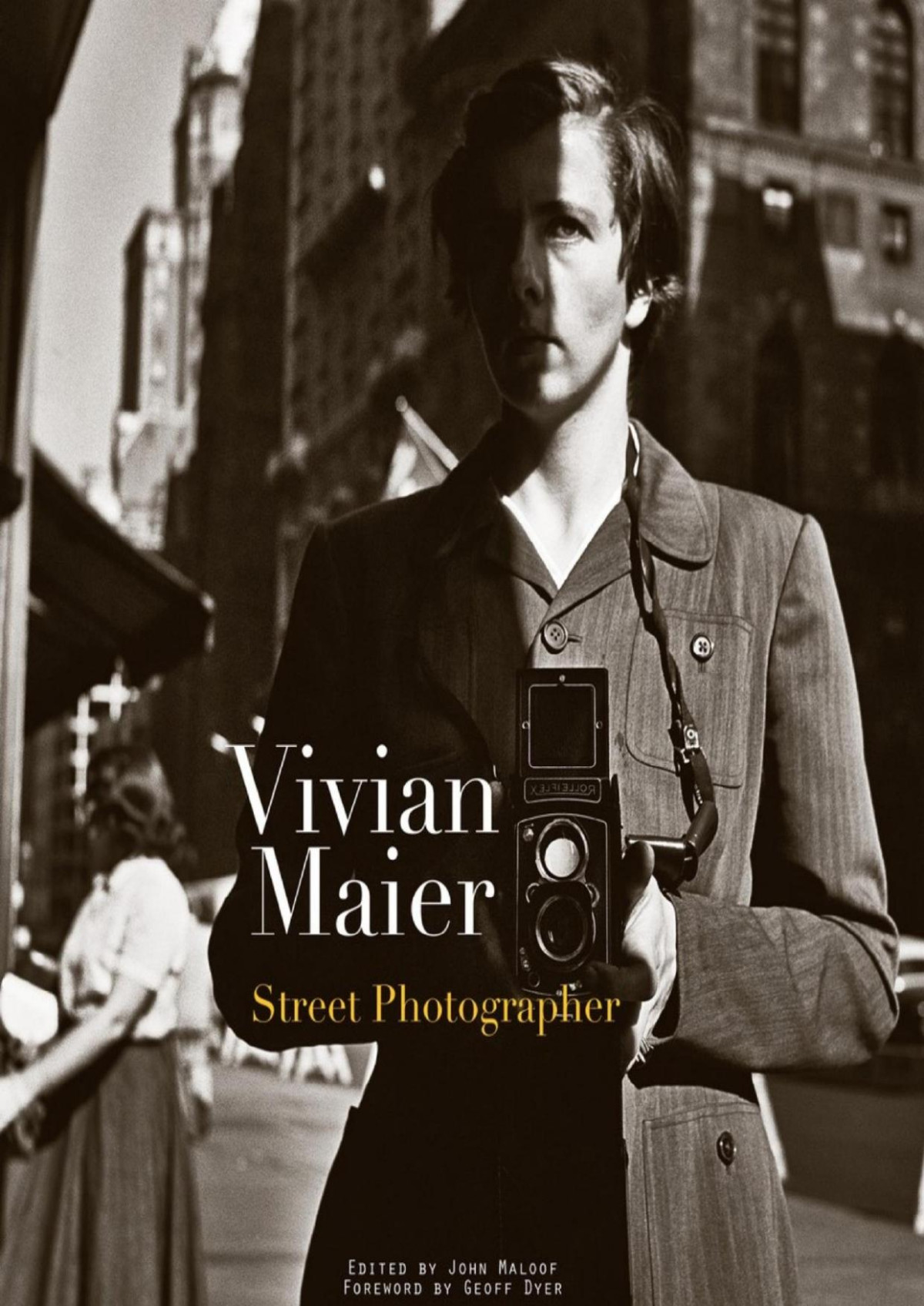 Street Photographer Vivian Maier John Maloof Geoff Dyer