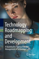 Technology Roadmapping And Development A Quantitative Approach To The Management Of Technology Olivier L De Weck