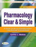 Pharmacology Clear And Simplea Guide To Drug Classifications And Dosage Calculations 2e Mar 8 2013080362588xfa Davis Companypdf Cynthia Watkins
