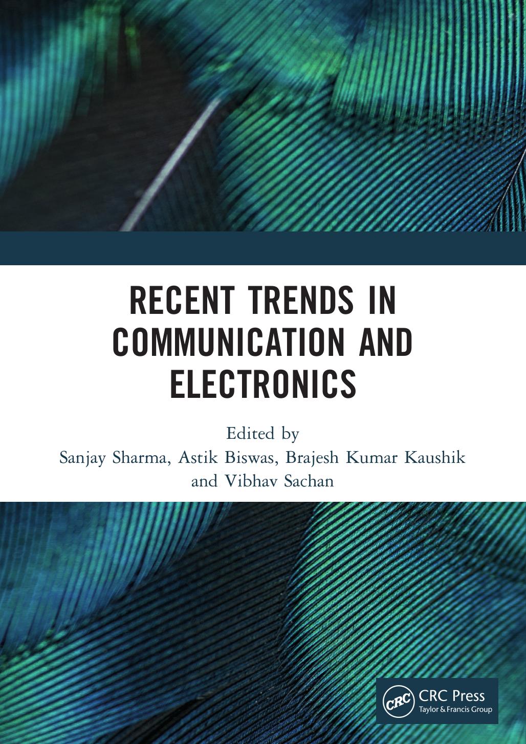 Recent Trends In Communication And Electronics Sanjay Sharma Astik Biswas Brajesh Kumar Kaushik Vibhav Sachan