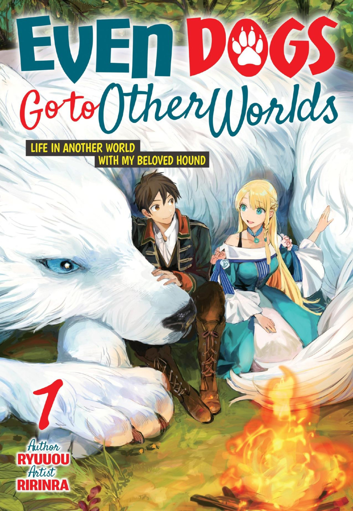 Even Dogs Go To Other Worlds Life In Another World With My Beloved Hound Volume 1 Ryuuou