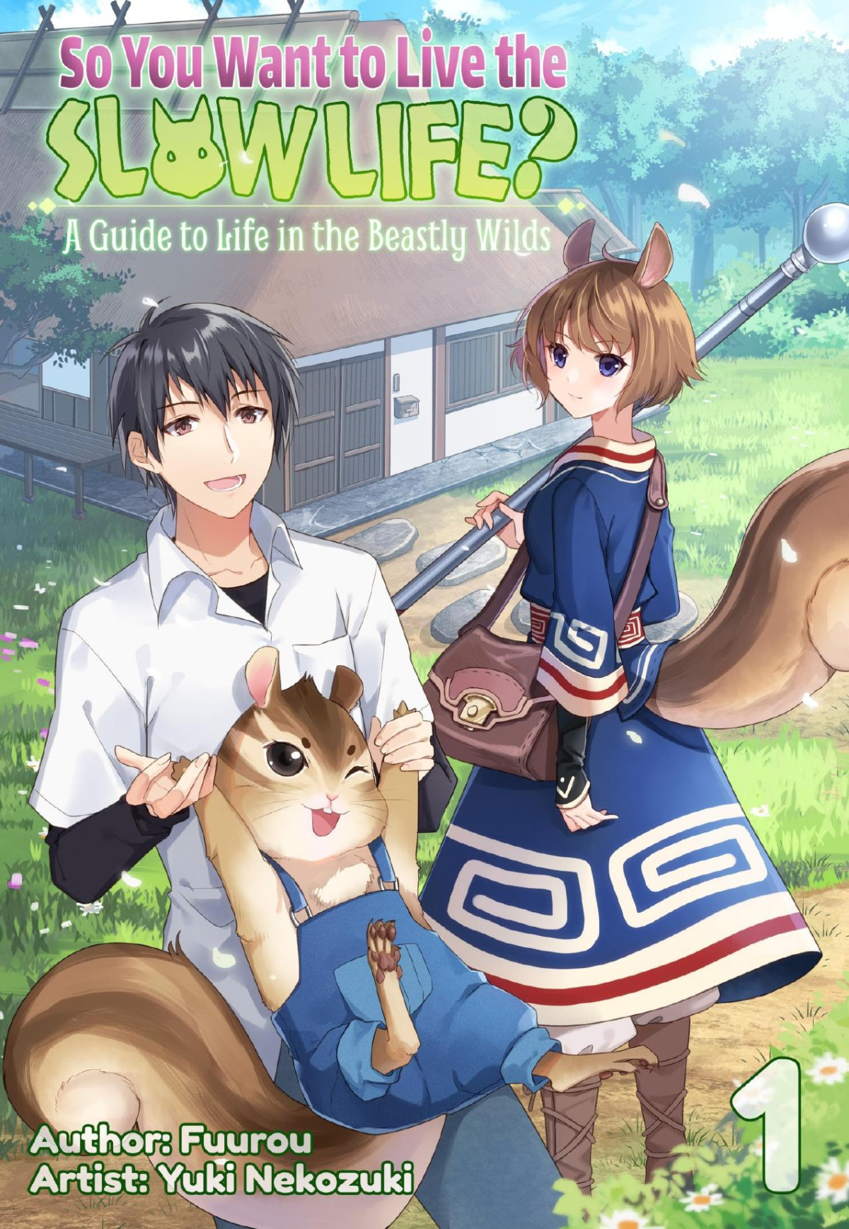 So You Want To Live The Slow Life A Guide To Life In The Beastly Wilds Volume 1 Fuurou