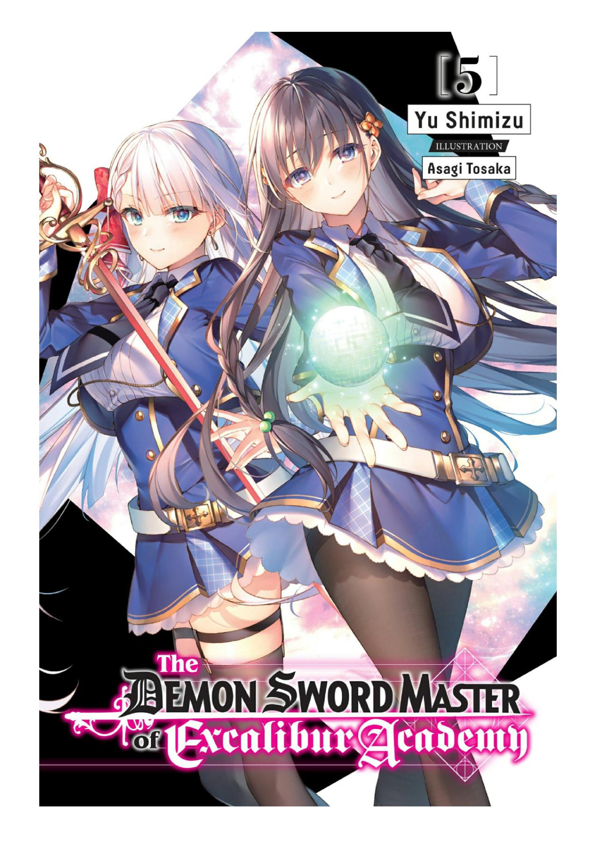 The Demon Sword Master Of Excalibur Academy Vol 5 Yu Shimizu Asagi Tosaka