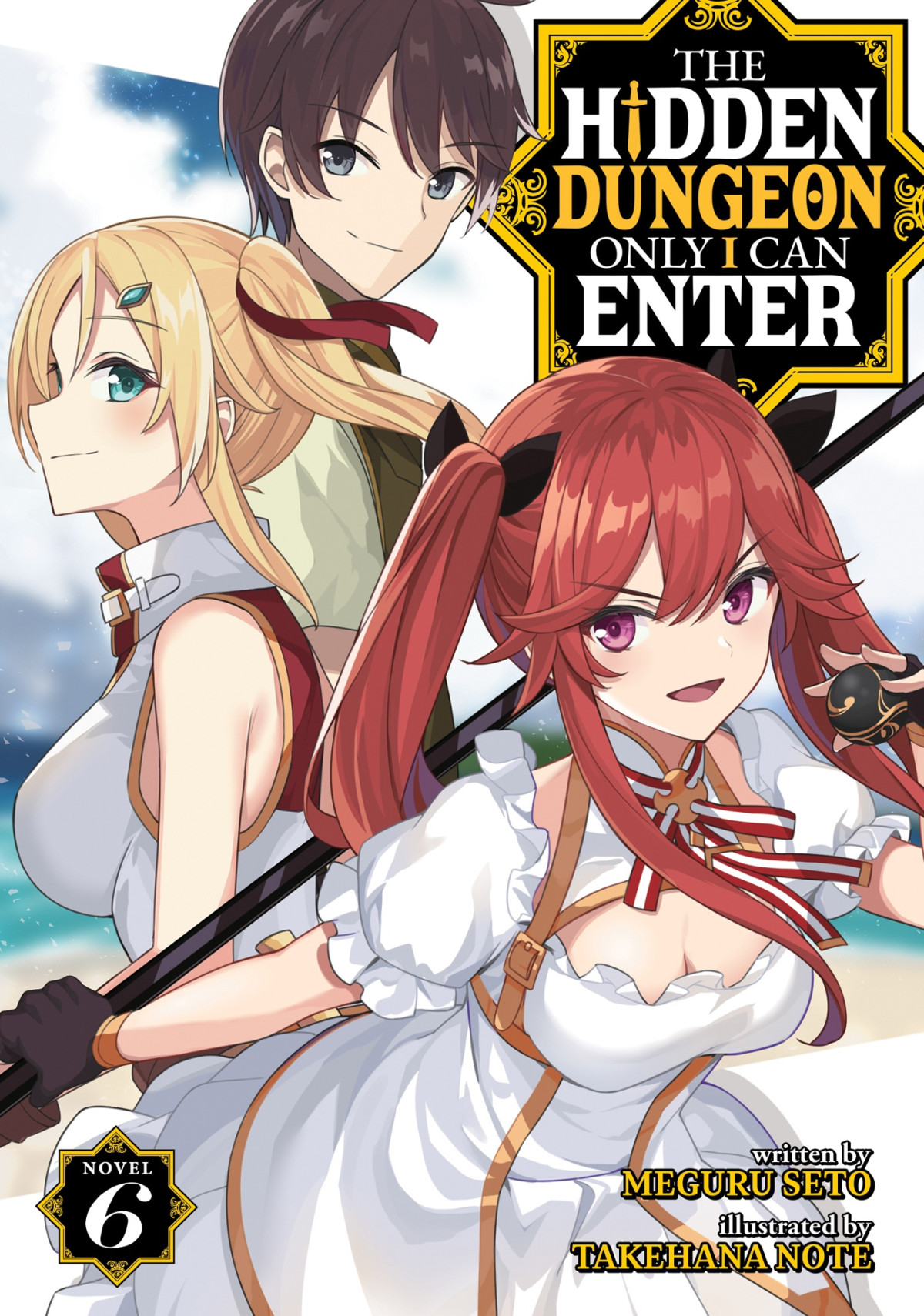 The Hidden Dungeon Only I Can Enter Vol 6 Meguru Seto