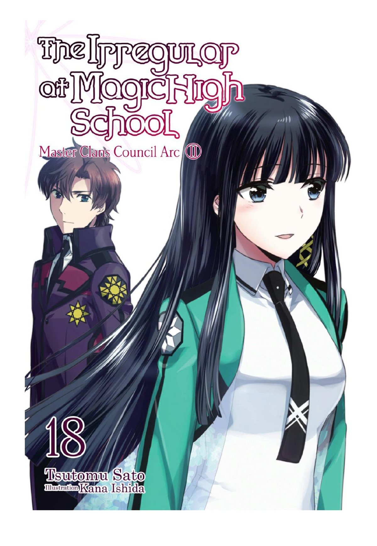 The Irregular At Magic High School Vol 18 Master Clans Council Arc Tsutomu Sato Kana Ishida