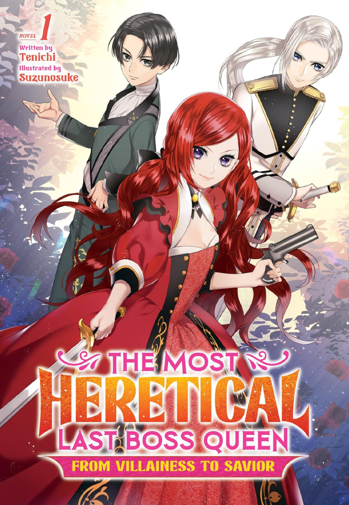 The Most Heretical Last Boss Queen From Villainess To Savior Vol 1 Tenichi