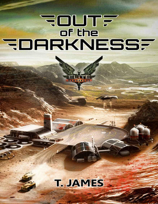 Out Of The Darkness Elite Dangerous James T