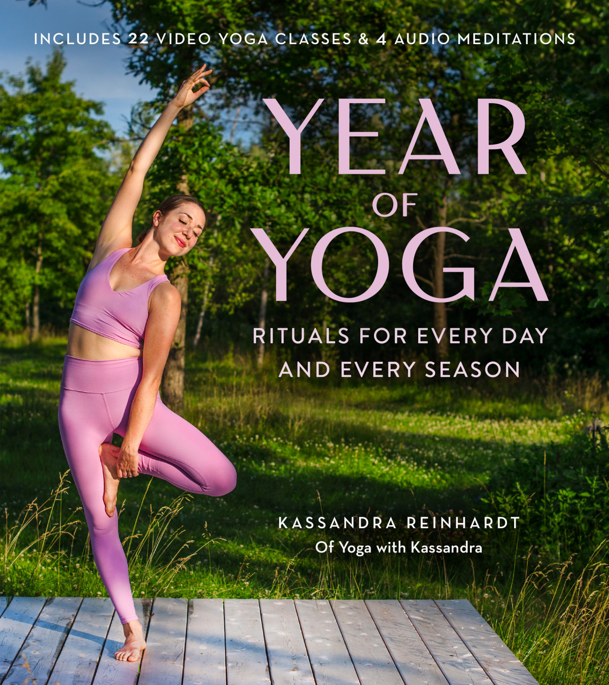 Year Of Yoga Rituals For Every Day And Every Season Kassandra Reinhardt