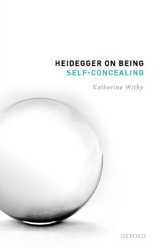 Heidegger On Being Selfconcealing Katherine Withy