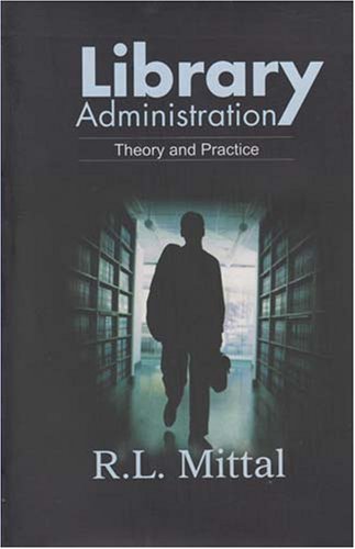 Library Administration Theory And Practice R L Mittal
