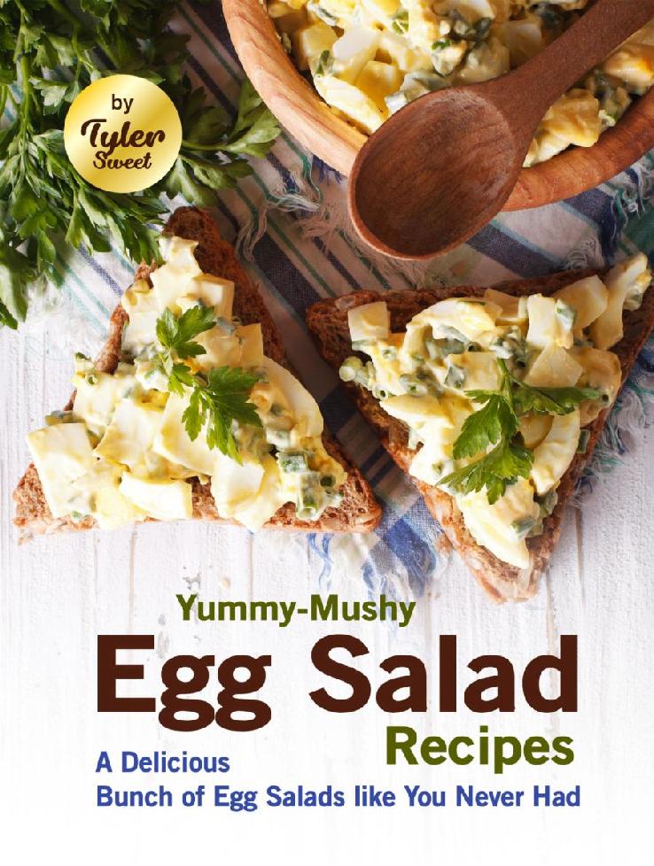 Yummymushy Egg Salad Recipes A Delicious Bunch Of Egg Salads Like You Never Had Tyler Sweet