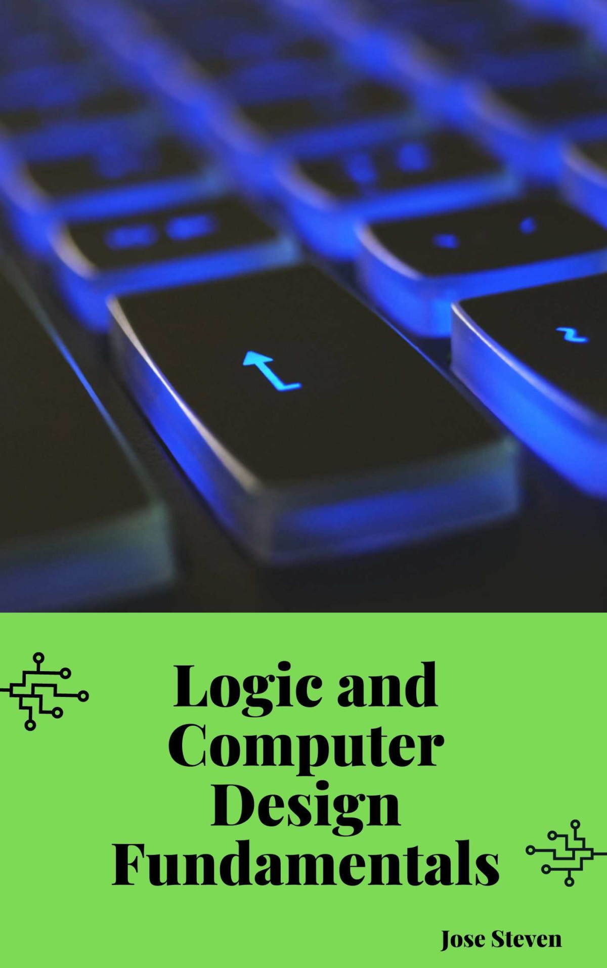 Logic And Computer Design Fundamentals Steven Jose