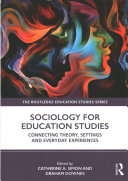 Sociology For Education Studies Connecting Theory Settings And Everyday Experiences 1st Edition Catherine A Simon