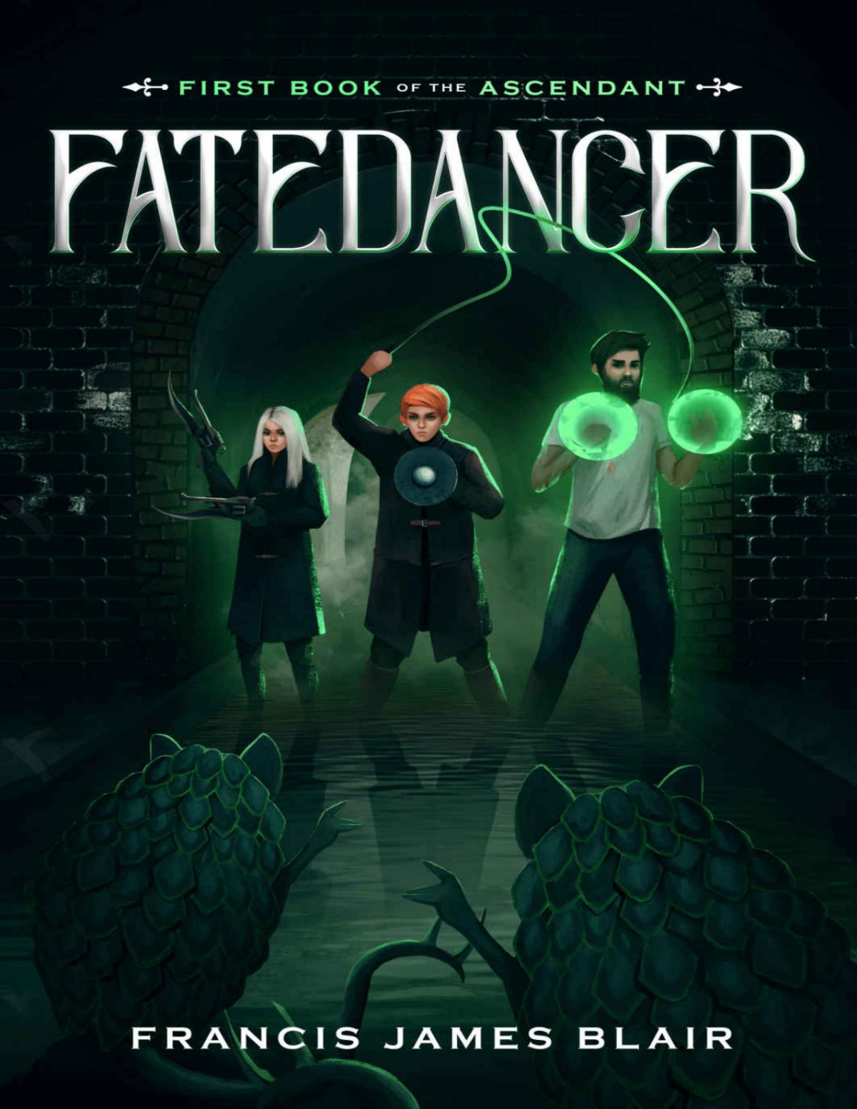 Fatedancer First Book Of The Ascendant Books Of The Ascendant 1 Francis James Blair
