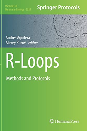 Rloops Methods And Protocols Methods In Molecular Biology 2528 1st Ed 2022 Andrs Aguilera Editor