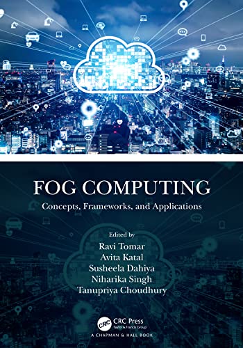 Fog Computing Concepts Frameworks And Applications 1st Edition Ravi Tomar