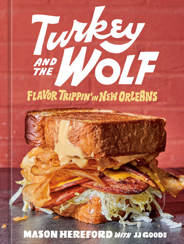 Turkey And The Wolf Flavor Trippin In New Orleans Mason Hereford Jj Goode