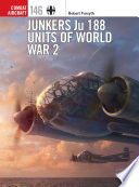 Junkers Ju 188 Units Of World War 2 Robert Forsyth
