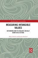 Measuring Intangible Values Rethinking How To Evaluate Socially Beneficial Actions 1st Edition Marie Harder