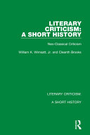 Literary Criticism A Short History Neoclassical Criticism 1st Edition William K Wimsatt