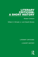 Literary Criticism A Short History Modern Criticism 1st Edition William K Wimsatt