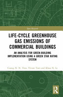 Lifecycle Greenhouse Gas Emissions Of Commercial Buildings An Analysis For Greenbuilding Implementation Using A Green Star Rating System 1st Edition Cuong N N Tran