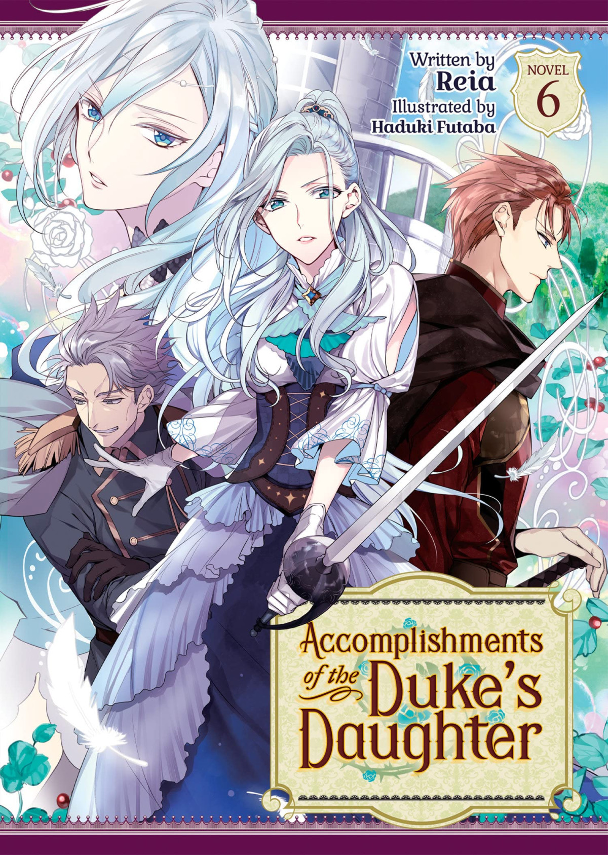 Accomplishments Of The Dukes Daughter Light Novel Vol 6 Reia
