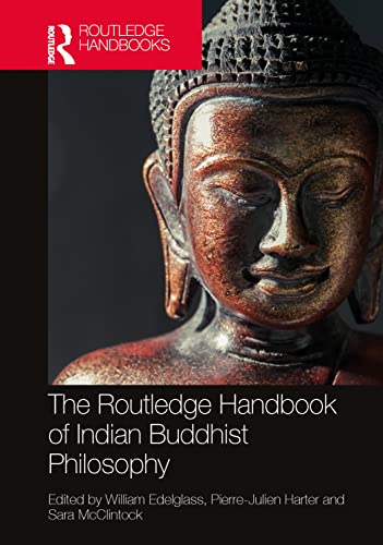 The Routledge Handbook Of Indian Buddhist Philosophy 1st Edition William Edelglass